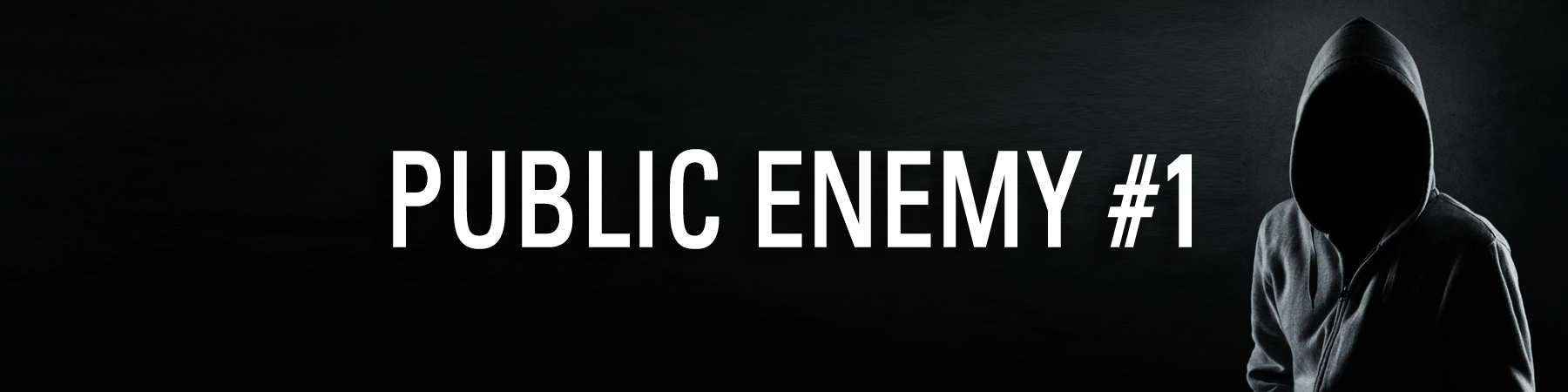 Public Enemy #1